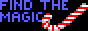 The text "FIND THE MAGIC" next to a pixelated candycane.